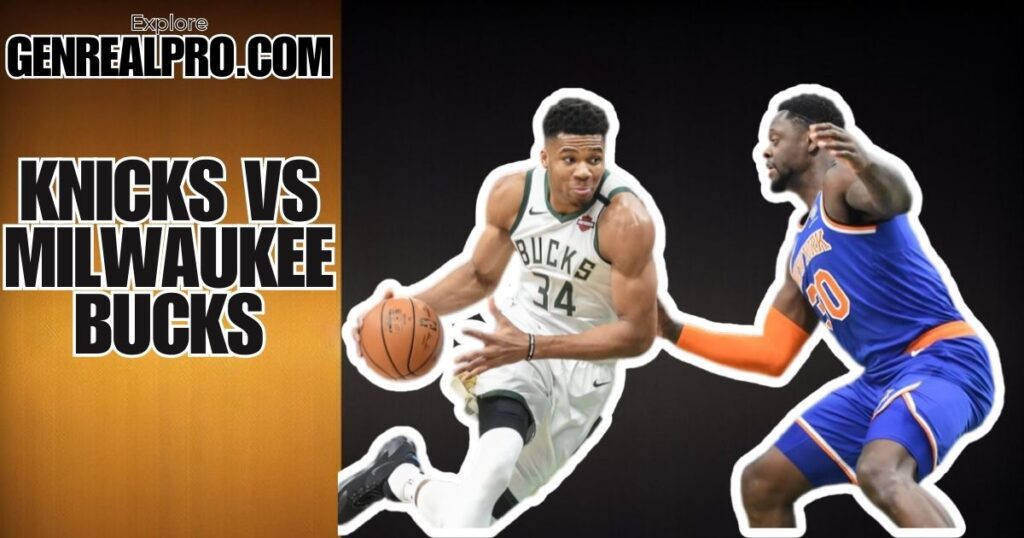 Knicks vs Milwaukee Bucks Match Player Stats Key Highlights and Performance Breakdown In Detailed 