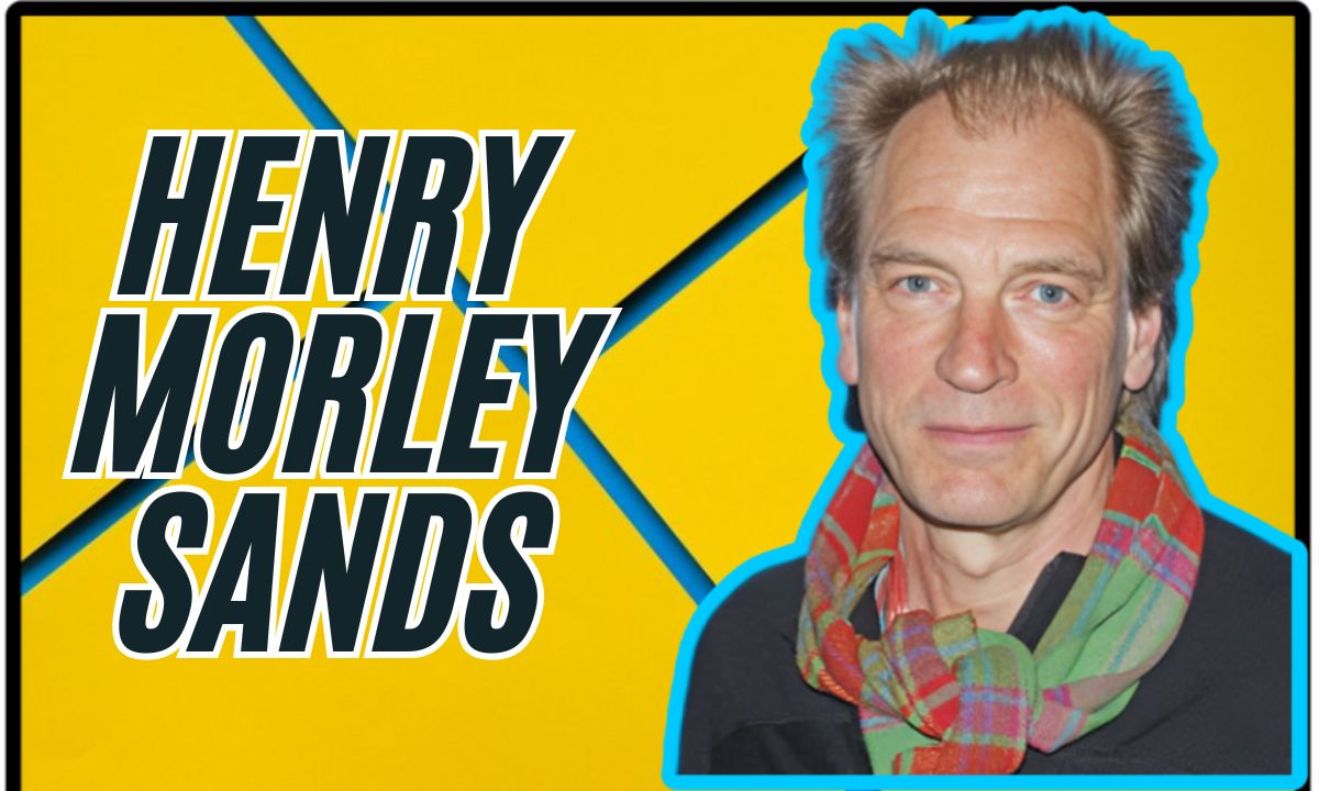 Who Is Henry Morley Sands An In-Depth Look at a Cultural Icon