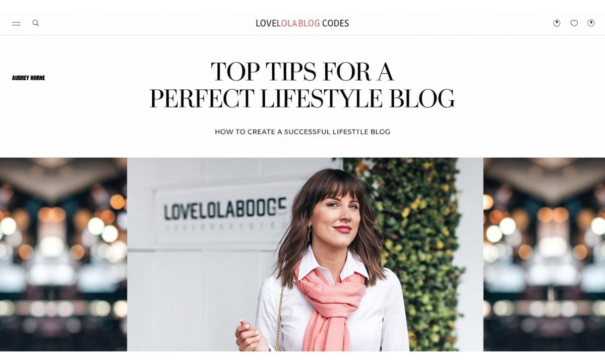 Lovelolablog Codes Top Tips for a Perfect Lifestyle Blog